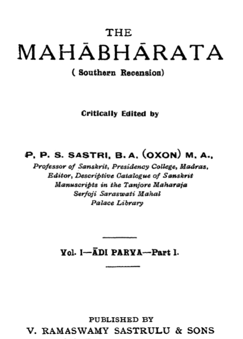 The Mahabharata (Southern Recension) The Mahabharata (Southern Recension), ed. P.P.S. Sastri, 1931-33